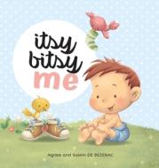 Itsy Bitsy Me di Agnes De Bezenac edito da iCharacter Limited