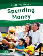 Spending Money di Trudy Becker edito da FOCUS READERS