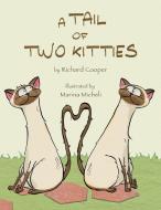A Tail of Two Kitties di Richard Cooper edito da ARCHWAY PUB