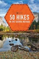 50 Hikes in the Sierra Nevada di Julie Smith edito da COUNTRYMAN PR