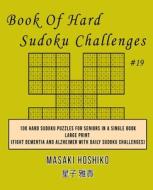 Book Of Hard Sudoku Challenges #19 di Masaki Hoshiko edito da Bluesource And Friends