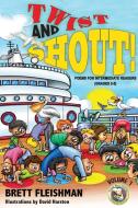 Twist and Shout! di Brett Fleishman, David Harston edito da FBT Poetry, LLC