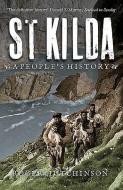 St Kilda di Roger Hutchinson edito da Birlinn General