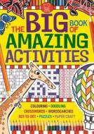 The Big Book Of Amazing Activities di Buster Books edito da Michael O'mara Books Ltd