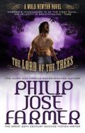 Lord Of The Trees di Philip Jose Farmer edito da Titan Books Ltd