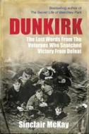 Dunkirk di Sinclair McKay edito da Aurum Press