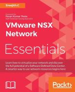 Vmware Nsx Network Essentials di Sreejith C. edito da PACKT PUB