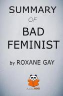 SUMMARY OF BAD FEMINIST BY ROX di Panda Read edito da INDEPENDENTLY PUBLISHED
