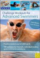 Challenge Workouts for Advanced Swimmers di Blythe Lucero edito da MEYER & MEYER SPORT