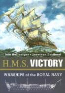 Hms Victory di Iain Ballantyne, Jonathan Eastland edito da Pen & Sword Books Ltd