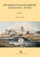 Wearmouth and Jarrow Monastic Sites, Volume 1 di Rosemary Cramp edito da HISTORIC ENGLAND PR