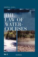 The Law of Watercourses di Joseph Kinnicut Angell edito da BEARD GROUP INC