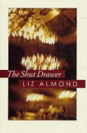 The Shut Drawer di Liz Almond edito da Arc Publications
