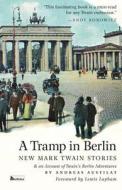 Austilat, A: Tramp in Berlin di Andreas Austilat edito da Berlinica Publishing