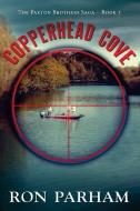 Copperhead Cove di Ron Parham edito da Pen-L Publishing