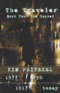 The Traveler - Book Two: The Hunter di Kim Pritekel edito da SAPPHIRE BOOKS PUB