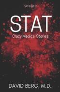 Stat: Crazy Medical Stories: Volume 7 di David Berg edito da LIGHTNING SOURCE INC