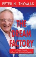 The Dream Factory di Peter H. Thomas edito da Fideli Publishing Inc.