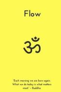 Flow: 6x9 Gratitude Book Journal, Reflect on Personal Gratitude, Yellow Cover, Mindfulness, Daily Grateful Diary, 110 Blank di Wax Pages edito da Createspace Independent Publishing Platform