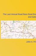 The Last Annual Vol State Road Race Road Book 2nd Edition: A Vacation Without a Car di John a. Price edito da Createspace Independent Publishing Platform