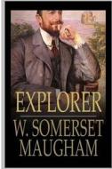 Explorer di W. Somerset Maugham edito da Createspace Independent Publishing Platform