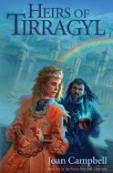 Heirs of Tirragyl di Joan Campbell edito da Joan Campbell