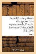 Les Diffï¿½rents Systï¿½mes d'Irrigation di Collectif edito da Hachette Livre - Bnf