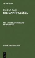Kesselsysteme und Feuerungen di Friedrich Barth edito da De Gruyter