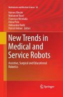 New Trends in Medical and Service Robots edito da Springer International Publishing