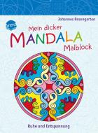 Mein dicker Mandala-Malblock. Ruhe und Entspannung di Johannes Rosengarten edito da Arena Verlag GmbH