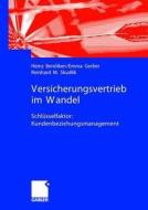 Versicherungsvertrieb Im Wandel di Heinz Benolken, Emma Gerber, Reinhard M. Skudlik edito da Gabler Verlag
