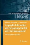 Geographic Information and Cartography for Risk and Crisis Management edito da Springer Berlin Heidelberg