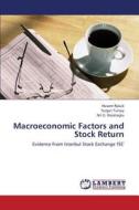 Macroeconomic Factors and Stock Return di Husam Rjoub, Turgut Tursoy, Nil G. Resatoglu edito da LAP Lambert Academic Publishing