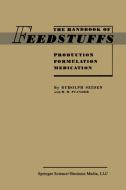 The Handbook of Feedstuffs di W. H. Pfander, Rudolph Seiden edito da Springer Berlin Heidelberg