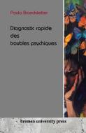 Diagnostic rapide des troubles psychiques di Paula Brandstetter edito da Bremen University Press