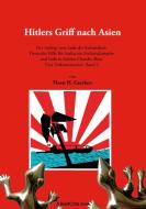 Hitlers Griff nach Asien 2 di Horst H. Geerken edito da Books on Demand