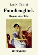 Familienglück di Leo N. Tolstoi edito da Hofenberg