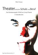 Theater zwischen Schule und Beruf di Peter Krause edito da Books on Demand