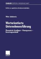 Wertorientierte Unternehmensführung di Viktor Jakubowicz edito da Deutscher Universitätsverlag