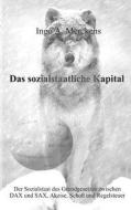 Das sozialstaatliche Kapital di Ingo A. Merckens edito da Books on Demand