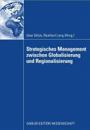 Strategisches Management zwischen Globalisierung und Regionalisierung edito da Gabler, Betriebswirt.-Vlg