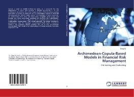 Archimedean-Copula-Based Models in Financial Risk Management di Qing Xu edito da LAP Lambert Academic Publishing