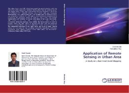 Application of Remote Sensing in Urban Area di Sakti Mandal, Ratnadeep Ray edito da LAP Lambert Academic Publishing