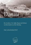Die Donau di Oskar Ludwig Bernhard Wolff edito da UNIKUM