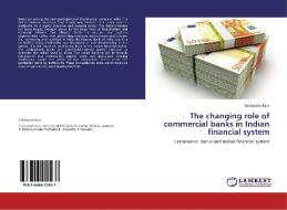 The changing role of commercial banks in Indian financial system di Sukhpreet Kaur edito da LAP Lambert Academic Publishing
