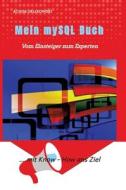 Mein mySQL Buch di Achim Orlikowski edito da 9825429