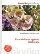 Plant Defense Against Herbivory di Jesse Russell, Ronald Cohn edito da Book On Demand Ltd.
