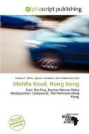 Middle Road, Hong Kong edito da Alphascript Publishing