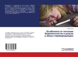 Osobennosti techeniya beremennosti i rodov u junyh pervorodyashhih di Irina Salko edito da LAP Lambert Academic Publishing