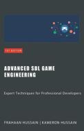 Advanced SDL Game Engineering di Kameron Hussain, Frahaan Hussain edito da Sonar Publishing